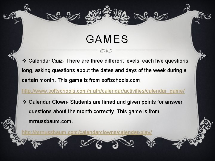 GAMES v Calendar Quiz- There are three different levels, each five questions long, asking GAMES v Calendar Quiz- There are three different levels, each five questions long, asking