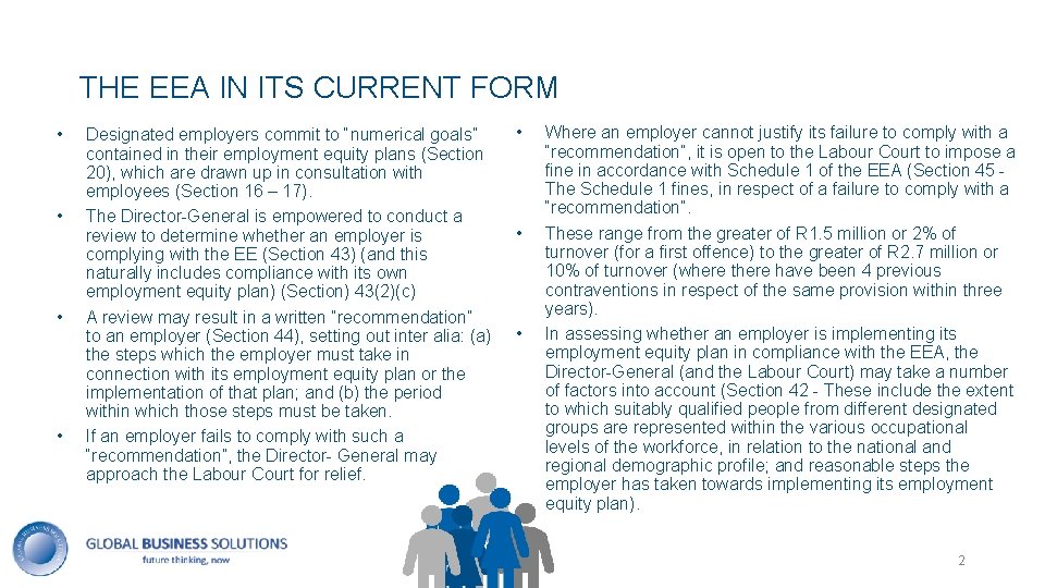 THE EEA IN ITS CURRENT FORM • • Designated employers commit to “numerical goals”