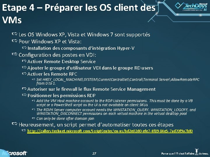 Etape 4 – Préparer les OS client des VMs Les OS Windows XP, Vista Etape 4 – Préparer les OS client des VMs Les OS Windows XP, Vista