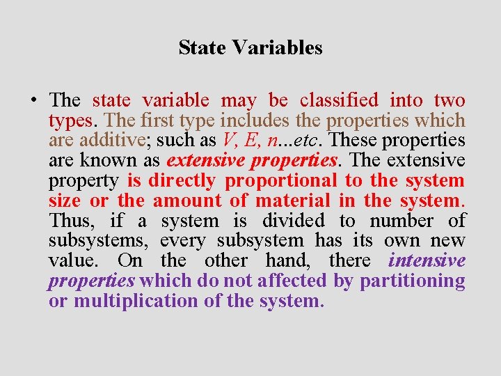 State Variables • The state variable may be classified into two types. The first