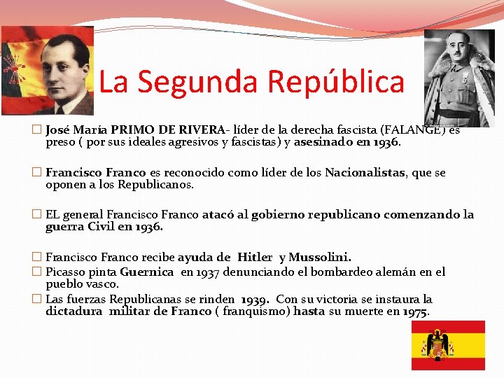 La Segunda República � José María PRIMO DE RIVERA- líder de la derecha fascista