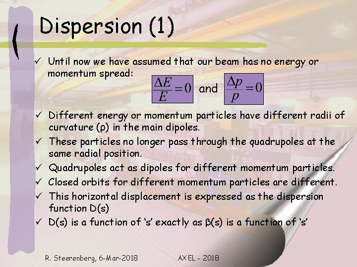 Dispersion (1) ü Until now we have assumed that our beam has no energy