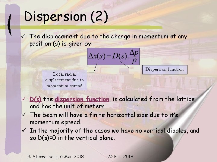 Dispersion (2) ü The displacement due to the change in momentum at any position