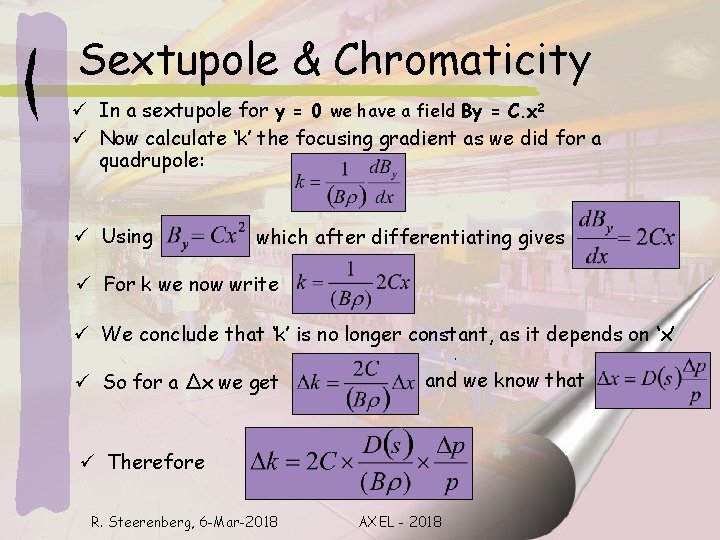 Sextupole & Chromaticity ü In a sextupole for y = 0 we have a