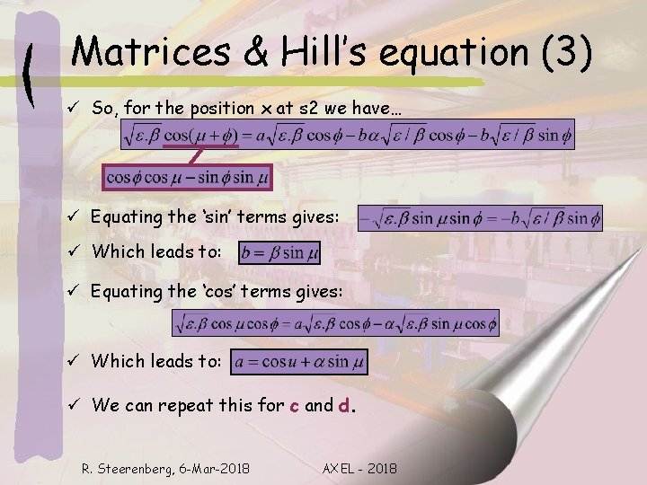 Matrices & Hill’s equation (3) ü So, for the position x at s 2
