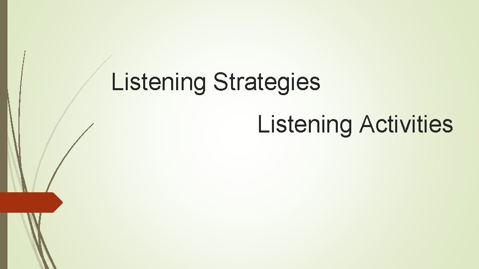 Listening Strategies Listening Activities 