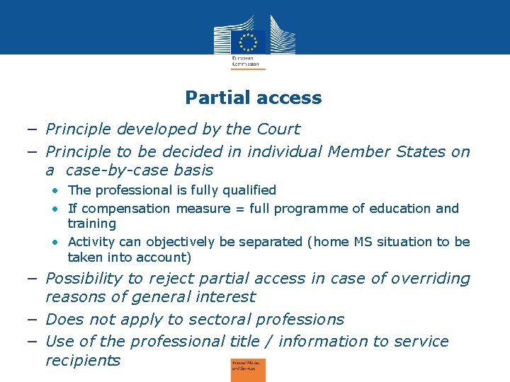 Partial access − Principle developed by the Court − Principle to be decided in