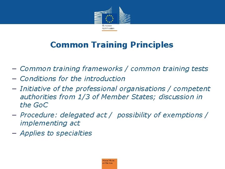 Common Training Principles − Common training frameworks / common training tests − Conditions for