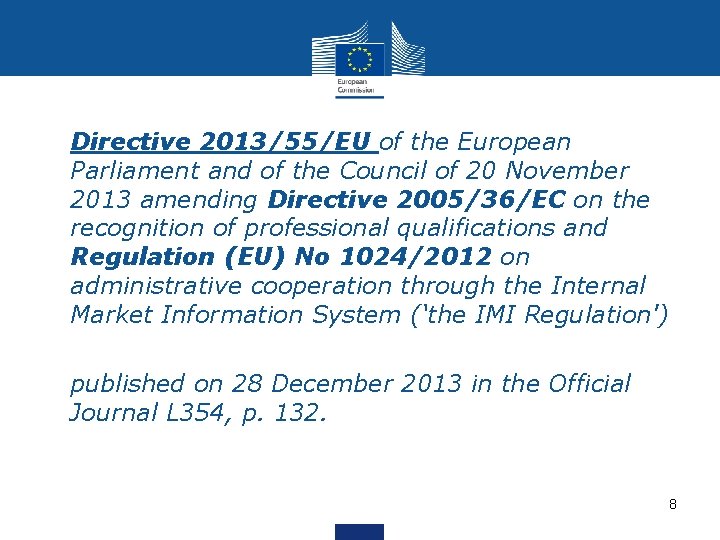  • Directive 2013/55/EU of the European Parliament and of the Council of 20