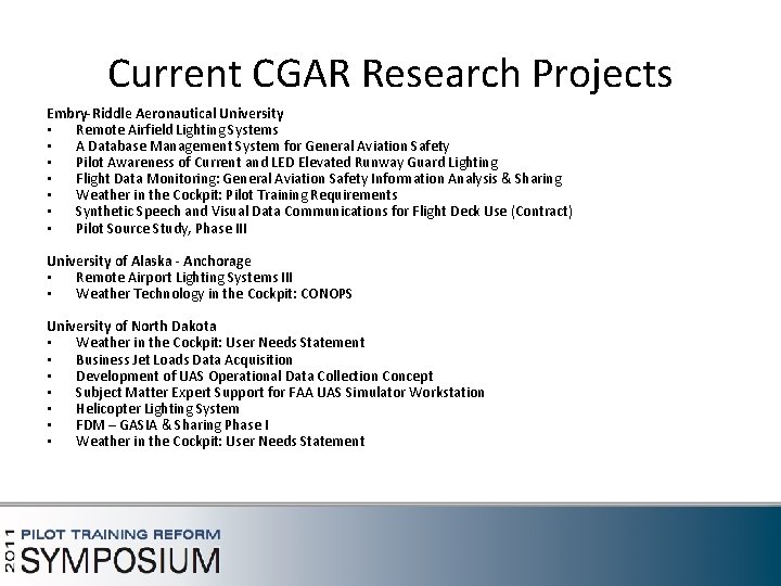 Current CGAR Research Projects Embry-Riddle Aeronautical University • Remote Airfield Lighting Systems • A