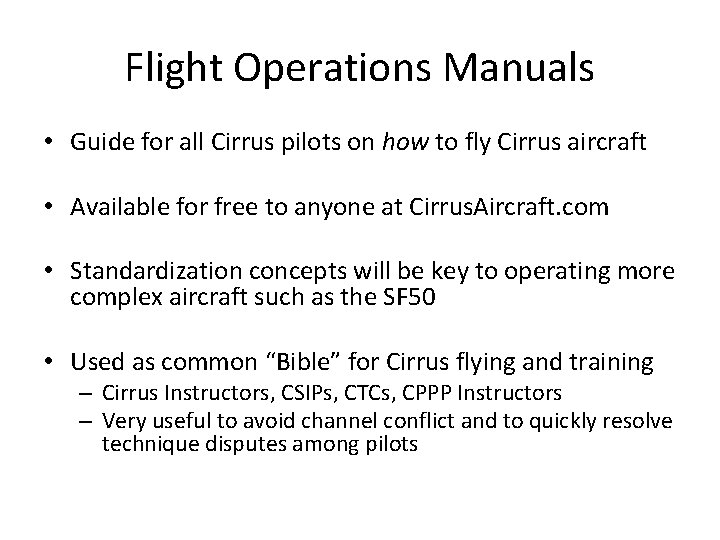 Flight Operations Manuals • Guide for all Cirrus pilots on how to fly Cirrus