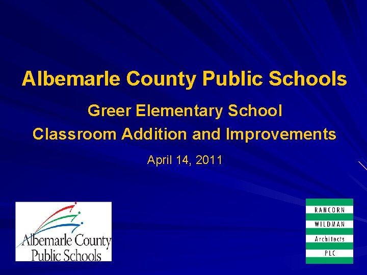 Albemarle County Public Schools Greer Elementary School Classroom Addition and Improvements April 14, 2011