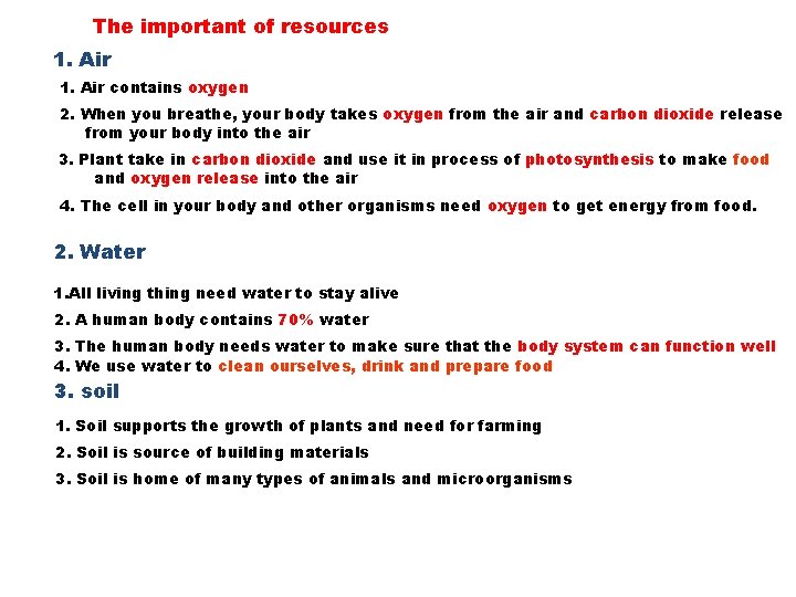 The important of resources 1. Air contains oxygen 2. When you breathe, your body The important of resources 1. Air contains oxygen 2. When you breathe, your body