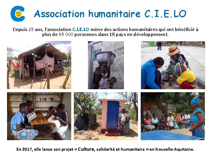 Association humanitaire C. I. E. LO Depuis 25 ans, l’association C. I. E. LO