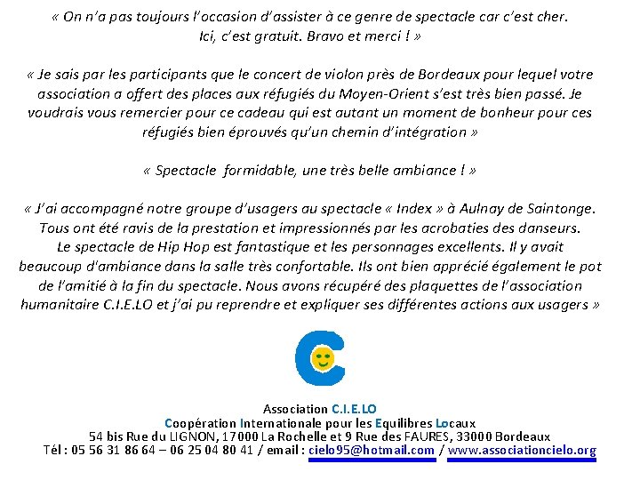  « On n’a pas toujours l’occasion d’assister à ce genre de spectacle car