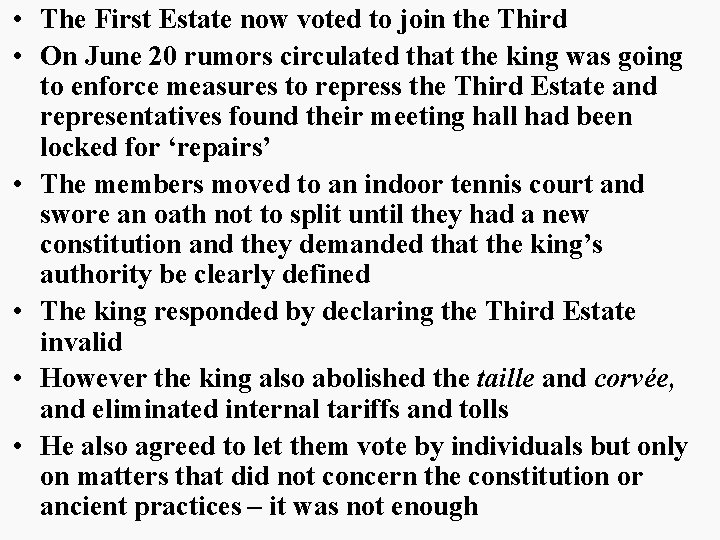 • The First Estate now voted to join the Third • On June • The First Estate now voted to join the Third • On June