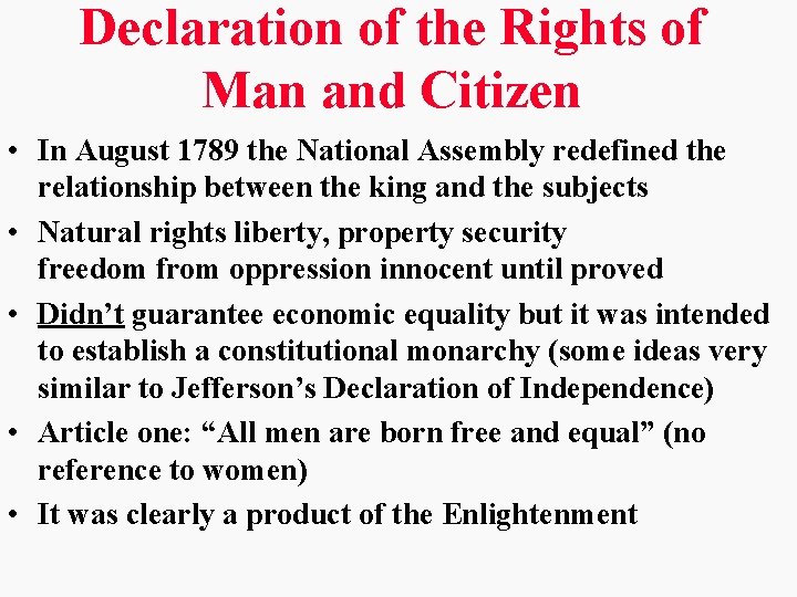 Declaration of the Rights of Man and Citizen • In August 1789 the National