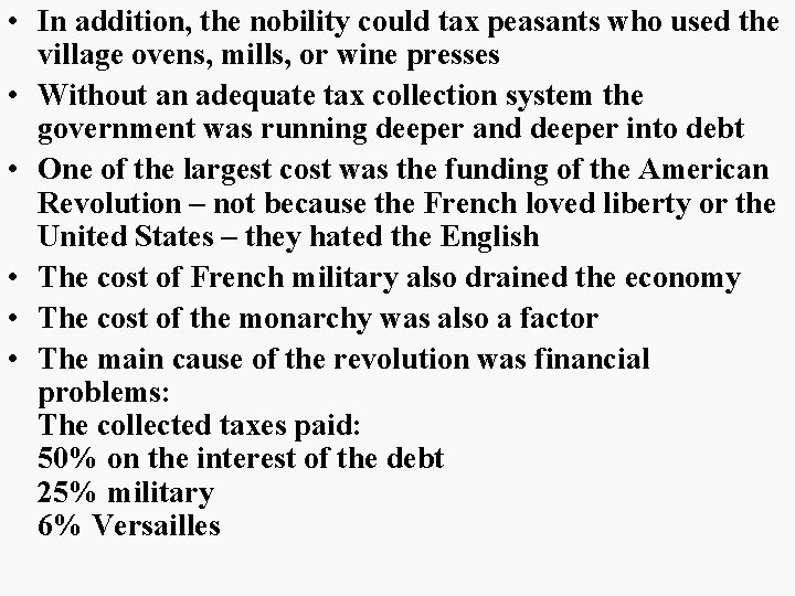 • In addition, the nobility could tax peasants who used the village ovens, • In addition, the nobility could tax peasants who used the village ovens,