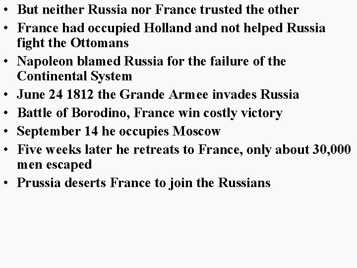• But neither Russia nor France trusted the other • France had occupied • But neither Russia nor France trusted the other • France had occupied