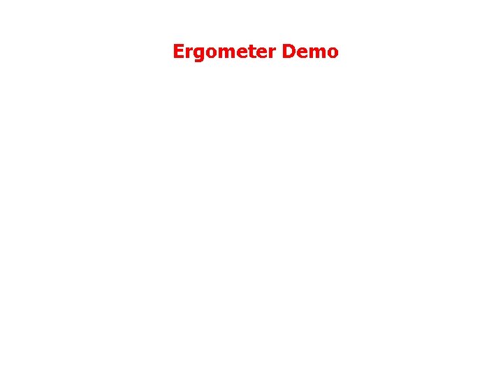 Ergometer Demo 