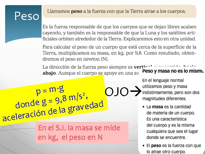 Peso p = m·g 2, OJO s / m 8 , 9 = g Peso p = m·g 2, OJO s / m 8 , 9 = g