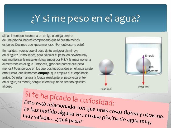 ¿Y si me peso en el agua? Si te ha pica d o la ¿Y si me peso en el agua? Si te ha pica d o la