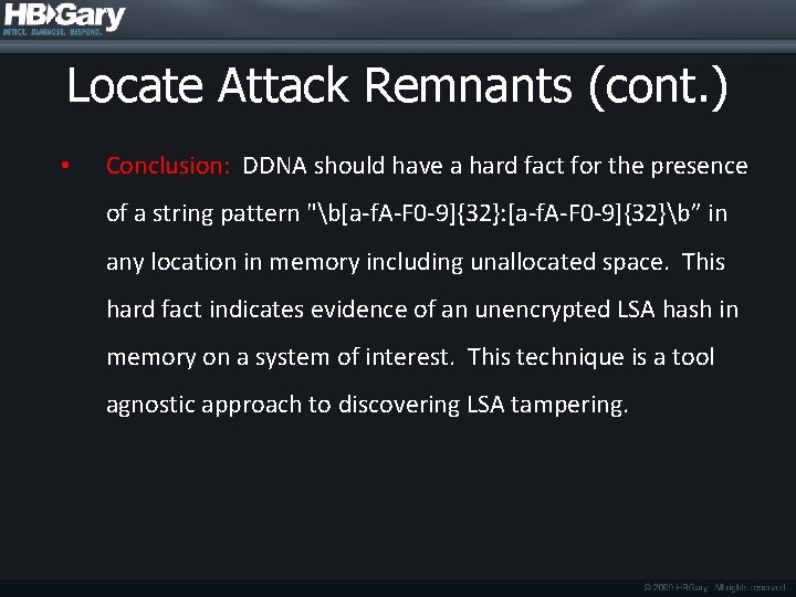 Locate Attack Remnants (cont. ) • Conclusion: DDNA should have a hard fact for