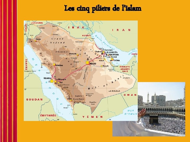 Les cinq piliers de l’islam Les cinq piliers de l’islam