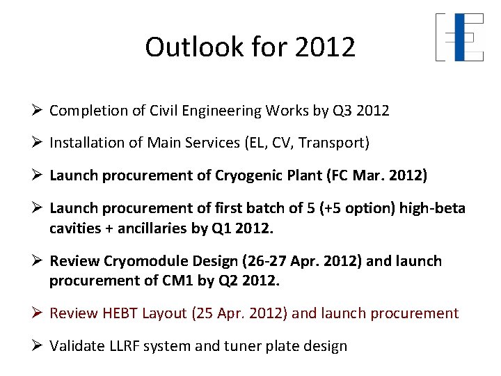 Outlook for 2012 Ø Completion of Civil Engineering Works by Q 3 2012 Ø