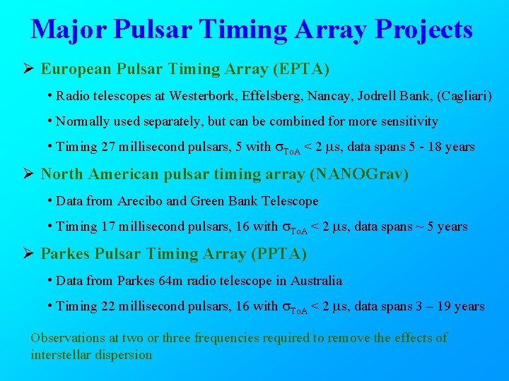 Major Pulsar Timing Array Projects Ø European Pulsar Timing Array (EPTA) • Radio telescopes