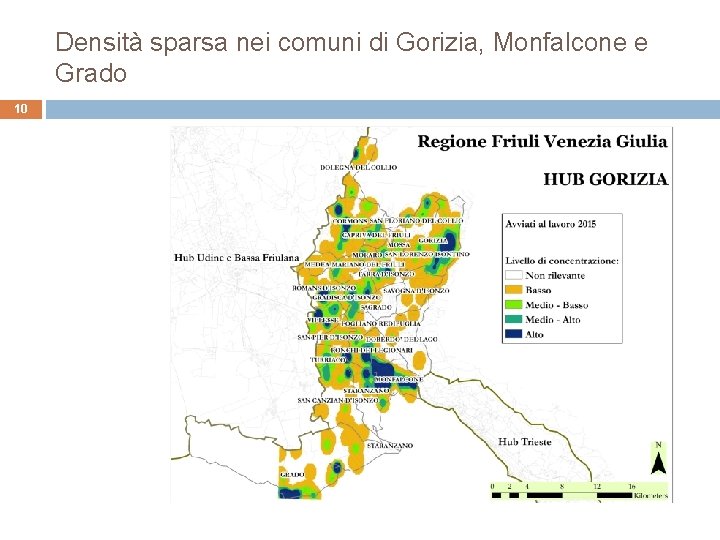 Densità sparsa nei comuni di Gorizia, Monfalcone e Grado 10 