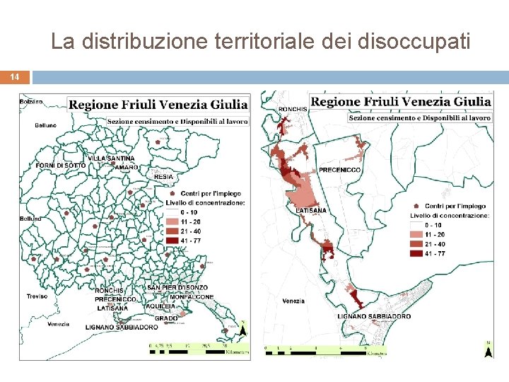 La distribuzione territoriale dei disoccupati 14 