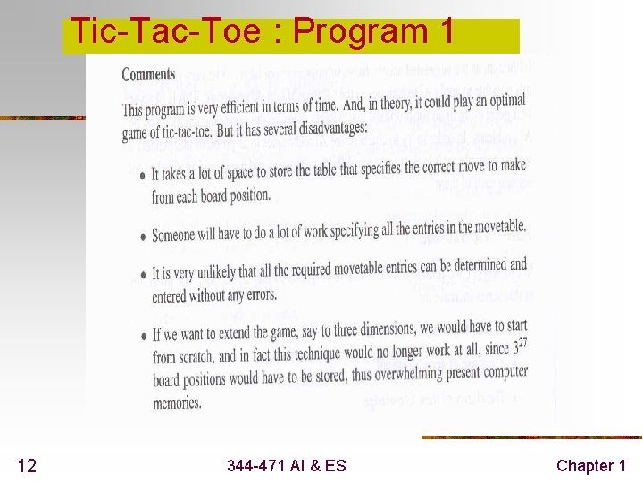 Tic-Tac-Toe : Program 1 12 344 -471 AI & ES Chapter 1 