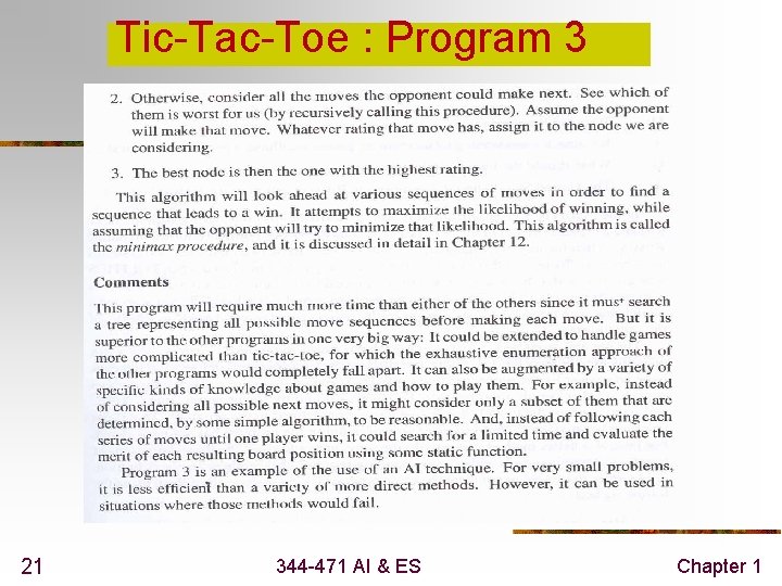 Tic-Tac-Toe : Program 3 21 344 -471 AI & ES Chapter 1 