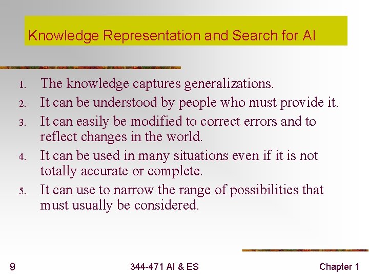 Knowledge Representation and Search for AI 1. 2. 3. 4. 5. 9 The knowledge