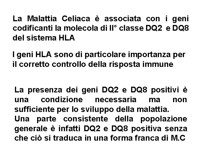 La Malattia Celiaca è associata con i geni codificanti la molecola di II° classe