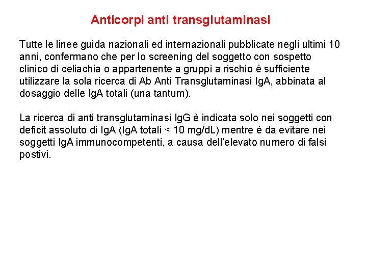 Anticorpi anti transglutaminasi Tutte le linee guida nazionali ed internazionali pubblicate negli ultimi 10