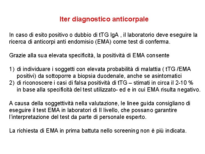 Iter diagnostico anticorpale In caso di esito positivo o dubbio di t. TG Ig.
