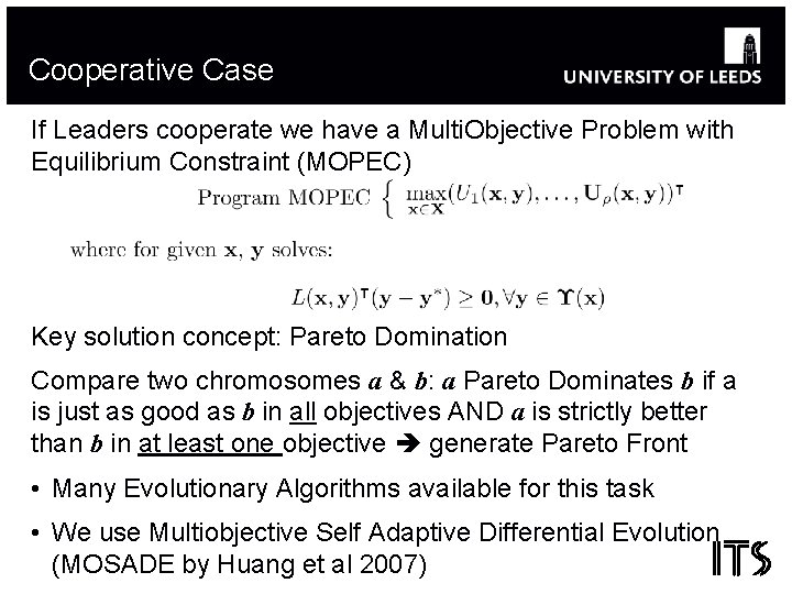 Cooperative Case If Leaders cooperate we have a Multi. Objective Problem with Equilibrium Constraint