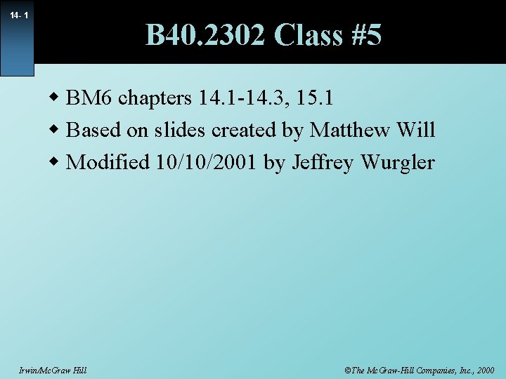 14 - 1 B 40. 2302 Class #5 w BM 6 chapters 14. 1