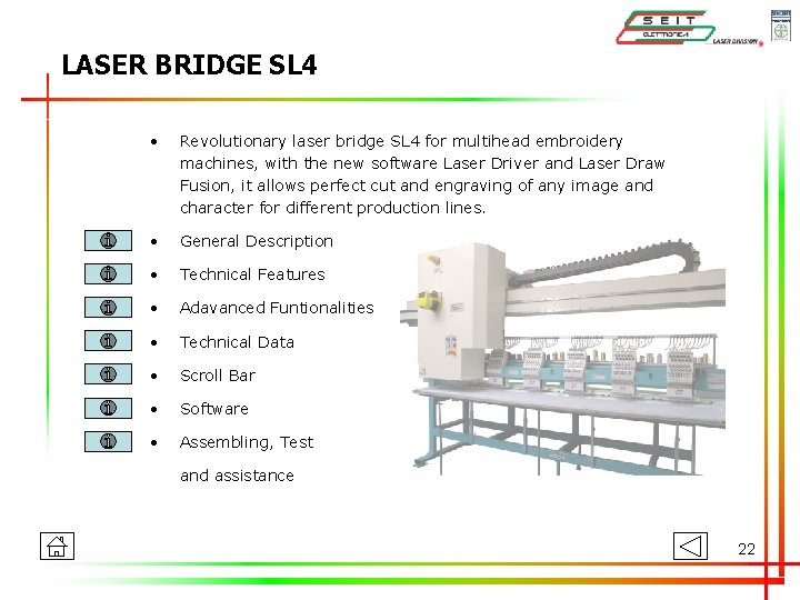 LASER BRIDGE SL 4 • Revolutionary laser bridge SL 4 for multihead embroidery machines,