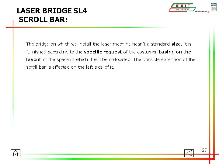 LASER BRIDGE SL 4 SCROLL BAR: The bridge on which we install the laser LASER BRIDGE SL 4 SCROLL BAR: The bridge on which we install the laser