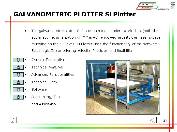 GALVANOMETRIC PLOTTER SLPlotter • The galvanometric plotter SLPlotter is a independent work desk (with