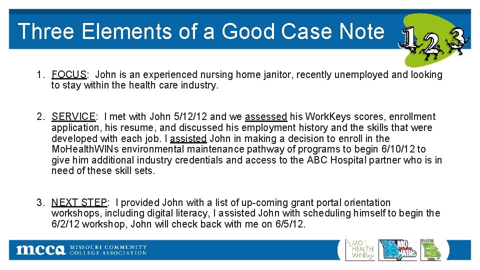 Three Elements of a Good Case Note 1. FOCUS: John is an experienced nursing