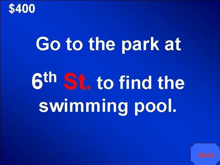 $400 Go to the park at th 6 St. to find the swimming pool.