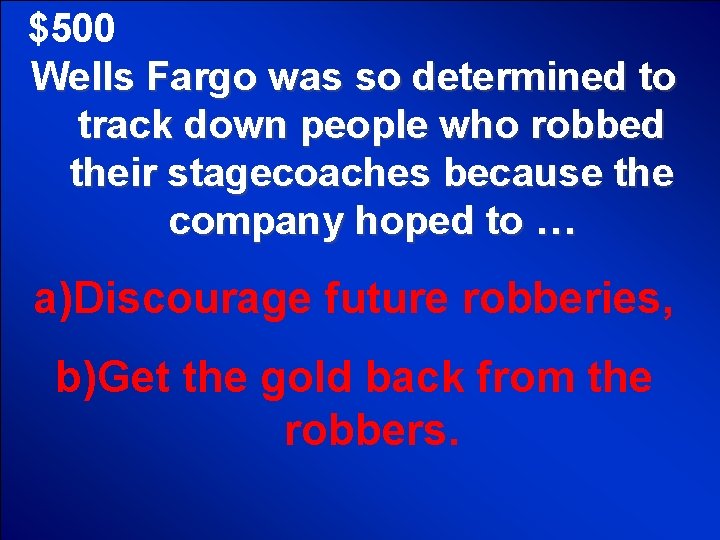 $500 Wells Fargo was so determined to track down people who robbed their stagecoaches
