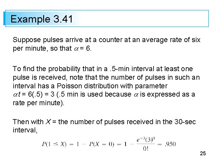 Example 3. 41 Suppose pulses arrive at a counter at an average rate of
