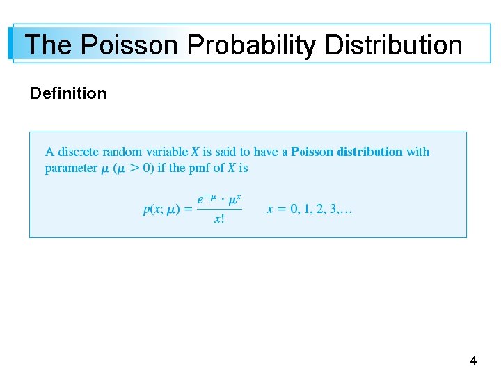 The Poisson Probability Distribution Definition 4 