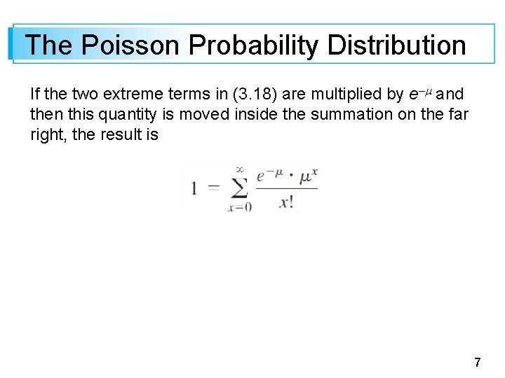 The Poisson Probability Distribution If the two extreme terms in (3. 18) are multiplied