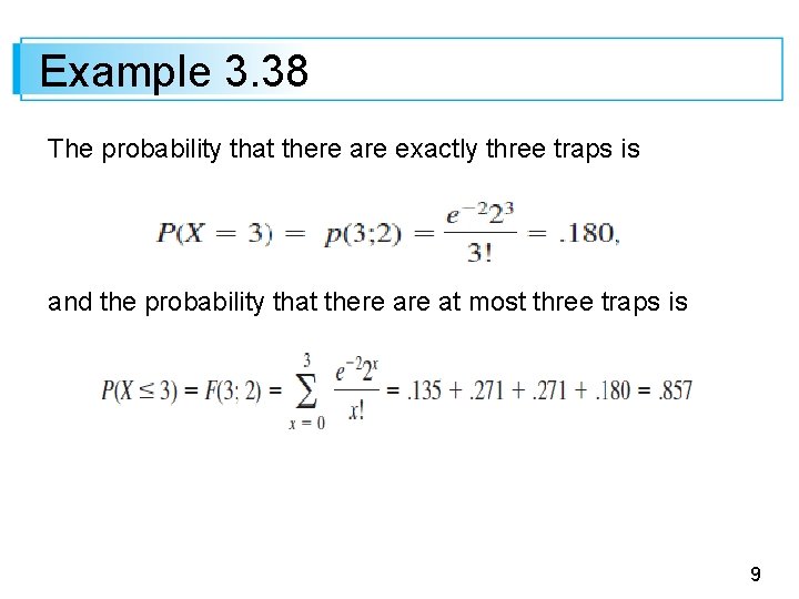 Example 3. 38 The probability that there are exactly three traps is and the